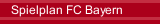 Spielplan FC Bayern