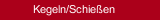 Kegeln/Schießen