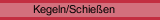Kegeln/Schießen