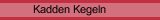 Kadden Kegeln